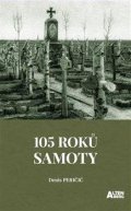 Peričič Denis: 105 roků samoty