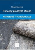 Novotný Marek: Poruchy plochých střech - Asfaltové hydroizolace