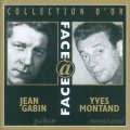 Montand Yves: Jean Gabin, Yves Montand - Face and Face - 2CD