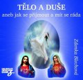 Blechová Zdenka: Tělo a duše aneb jak se přijmout a mít se ráda - 2CD