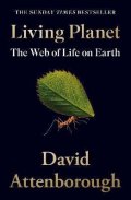 Attenborough David: Living Planet : The Web of Life on Earth