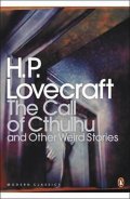 Lovecraft Howard Phillips: The Call of Cthulhu and Other Weird Stories : And Other Weird Stories