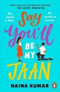 Kumar Naina: Say You´ll Be My Jaan: The must read fake engagement romcom of the year - t