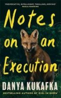 Kukafka Danya: Notes on an Execution