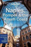 Lonely Planet: Naples, Pompeii & the Amalfi Coast průvodce 7th 2021 Lonely Planet