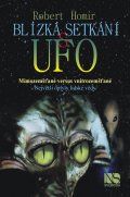 Homir Robert: Blízká setkání s UFO - Mimozemšťané versus vnitrozemšťané
