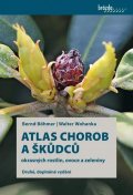Böhmer Bernd: Atlas chorob a škůdců okrasných rostlin, ovoce a zeleniny