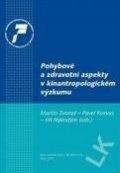 Korvas Pavel, Nykodým Jiří, Zvonař Martin: Pohybové a zdravotní aspekty v kinantropologickém výzkumu