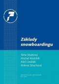 Kostrbík Michal: Základy snowboardingu: Historie, vybavení pro snowboarding, technika a meto