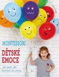 Piroddiová Chiara: Montessori: Dětské emoce
