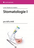 kolektiv autorů: Stomatologie I pro SZŠ a VOŠ