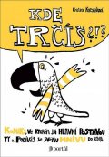 Kačaljaková Kristína: Kde trčíš?!? - Komiks, ve kterém jsi hlavní potavou ty a podíváš se svému h