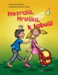 Pospíšilová Zuzana: Nazralá, Hruška, k tabuli!
