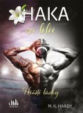 Hardy M. K.: Haka za lilii - Hřiště lásky