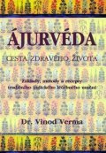 Verma Vinod: Ájurvéda - Cesta zdravého života