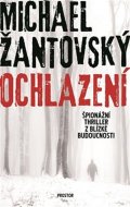 Žantovský Michael: Ochlazení - Špionážní thriller z blízké budoucnosti