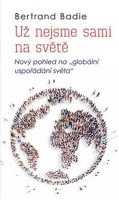 Badie Bertrand: Už nejsme sami na světě - Nový pohled na 