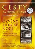 Motl Stanislav: Cesty za oponu času 2 - Ozvěny lidické noci + DVD