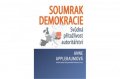 Applebaumová Anne: Soumrak demokracie - Svůdná přitažlivost autoritářství