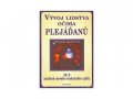 Quan Yin Amorah: Vývoj lidstva očima plejáďanů