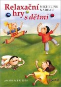 Nadeau Micheline: Relaxační hry s dětmi