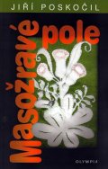 Poskočil Jiří: Masožravé pole