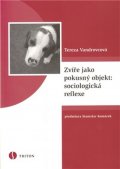 Vandrovcová Tereza: Zvíře jako pokusný objekt: sociologická reflexe