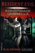 Perry S. D.: Resident Evil 1 - Konspirace Umbrella
