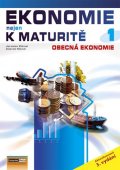 Zlámal Jaroslav: Ekonomie nejen k maturitě 1. - Obecná ekonomie - 3. vydání