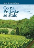 Schlossarková Jana: Co na Prajzske se stalo