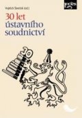 Šimíček Vojtěch: 30 let ústavního soudnictví