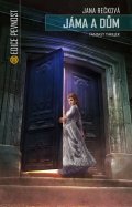 Rečková Jana: Jáma a dům - Fantasy thriller