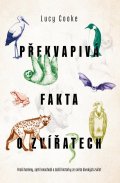 Cooke Lucy: Překvapivá fakta o zvířatech
