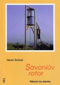 Schulz Heinz: Savoniův rotor - Návod na stavbu
