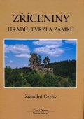 Durdík Tomáš: Zříceniny hradů, tvrzí a zámků - Západní Čechy