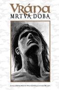 O'Barr James: Vrána - Mrtvá doba