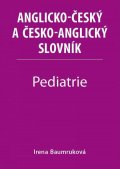 Baumruková Irena: Pediatrie - Anglicko-český a česko-anglický slovník