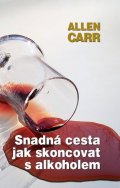 Carr Allen: Snadná cesta, jak skoncovat s alkoholem