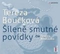 Boučková Tereza: Šíleně smutné povídky - CDmp3