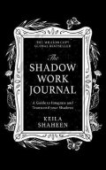 Shaheen Keila: The Shadow Work Journal