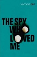 Fleming Ian: The Spy Who Loved Me