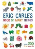 Carle Eric: Eric Carle´s Book of Many Things : Over 200 First Words