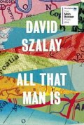 Szalay David: All That Man Is