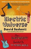 Bodanis David: Electric Universe : How Electricity Switched on the Modern World