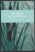 Grahame Kenneth: The Wind in the Willows