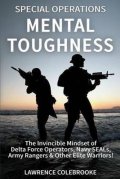 Colebrooke Lawrence: Special Operations Mental Toughness : The Invincible Mindset of Delta Force