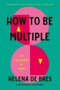 De Bres Helena: How to be Multiple