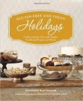 Katzinger Jennifer: Gluten-free and Vegan Holidays : Celebrating the Year with Simple, Satisfyi