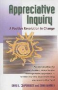 Cooperrider David L.: Appreciative Inquiry: A Positive Revolution in Change