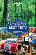 Karlin Adam: Lonely Planet Florida & the South´s Best Trips